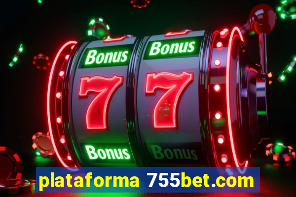 plataforma 755bet.com